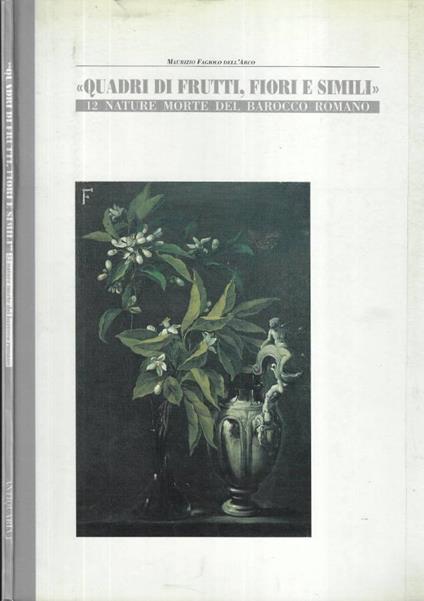 Quadri di frutti, fiori e simili - Maurizio Fagiolo Dell'Arco - copertina
