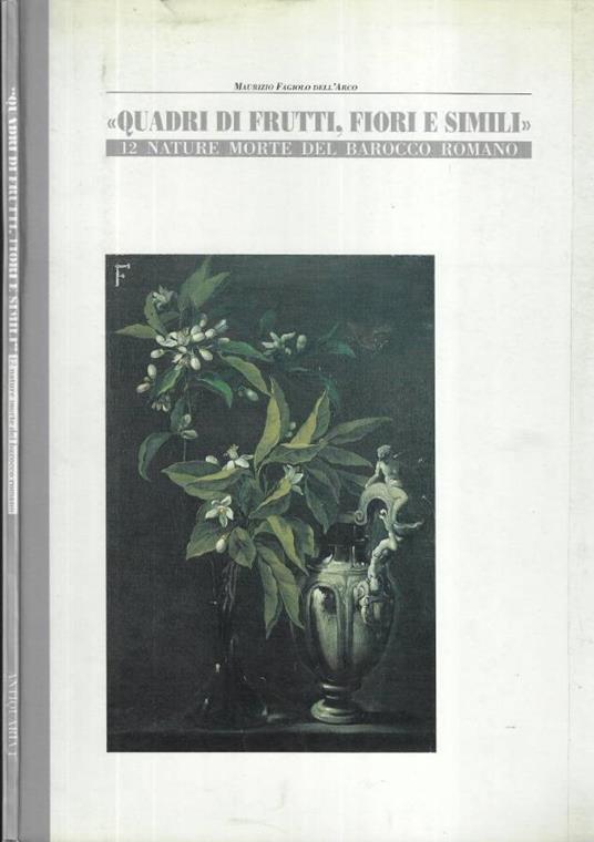 Quadri di frutti, fiori e simili - Maurizio Fagiolo Dell'Arco - copertina