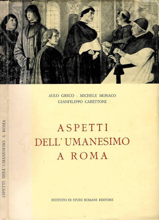 Aspetti dell'Umanesimo a Roma - Aulo Greco - copertina