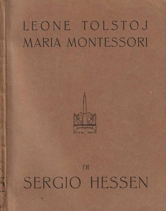 Leone Tolstoj- Maria Montessori - Sergej Hessen - copertina