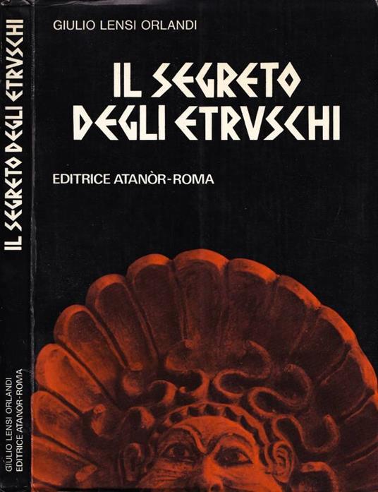 Il segreto degli Etruschi - Giulio C. Lensi Orlandi Cardini - copertina