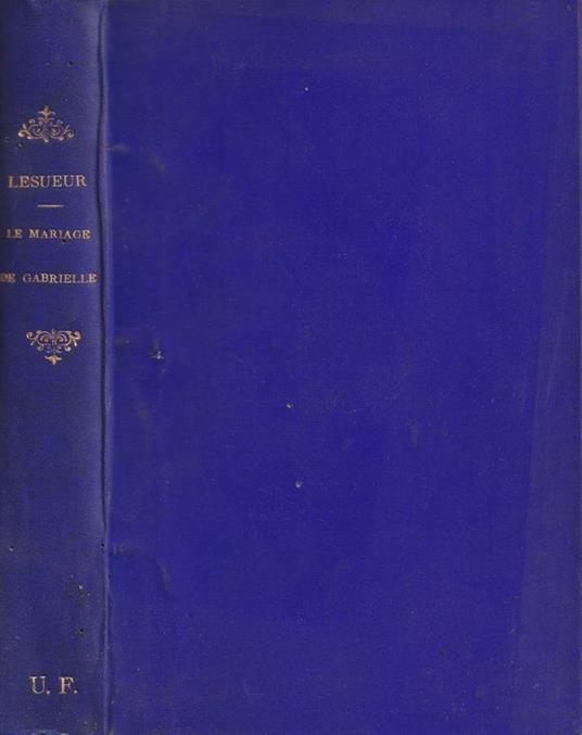 Le mariage de Gabrielle - Daniele Lesueur - copertina