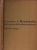 Il contributo di Mendelsohn alla evoluzione dell' architettura moderna