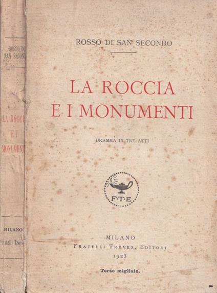 La roccia e i monumenti - Piermaria Rosso di San Secondo - copertina