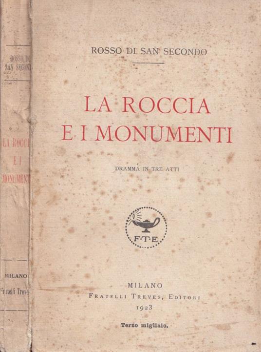 La roccia e i monumenti - Piermaria Rosso di San Secondo - copertina