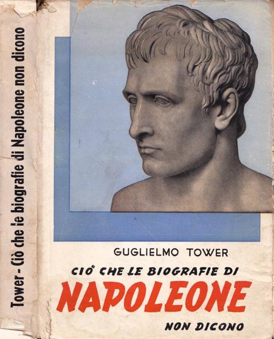 Ciò che biografie di Napoleone non dicono - Vilmos Tower - copertina