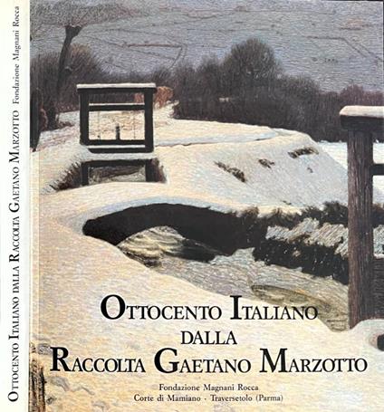 Ottocento italiano dalla Raccolta Gaetano Marzotto - copertina