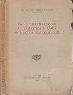 La giurisdizione ecclesiastica e laica in materia matrimoniale