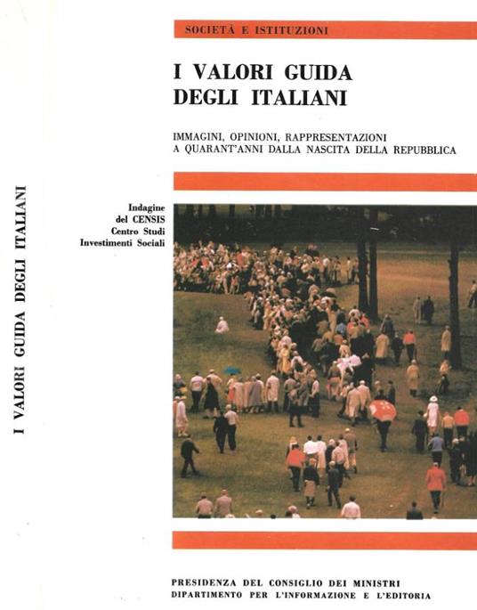 I valori guida degli italiani. Immagini, opinioni, rappresentazioni a quarant'anni dalla nascita della Repubblica - copertina