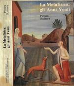 La Metafisica. Gli anni Venti Vol. I