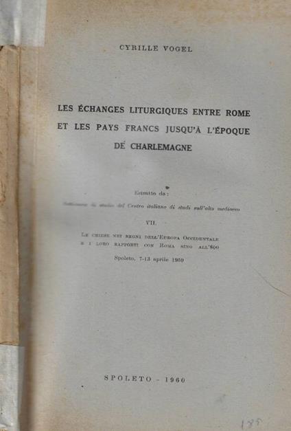 Les echanges liturgiques entre Rome et les pays francs jusqu'a l'epoque de Charlemagne - copertina