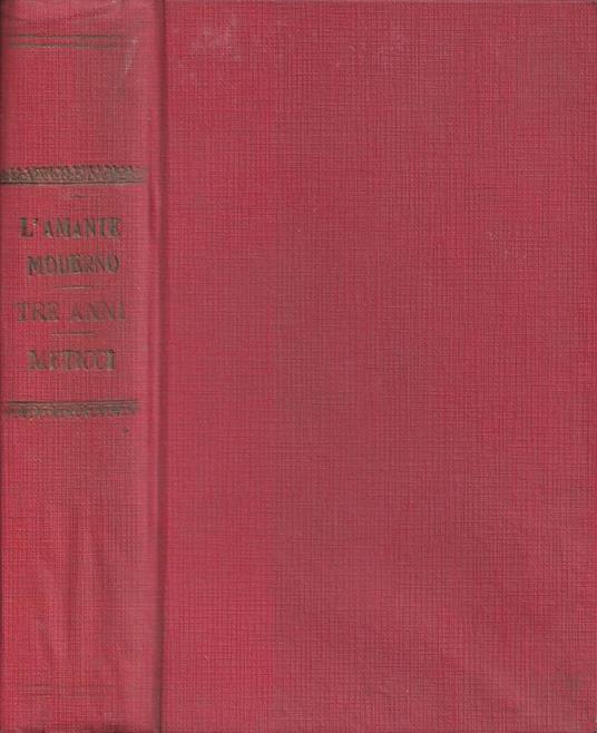 L' amante moderno / Tre anni / Meticci - copertina