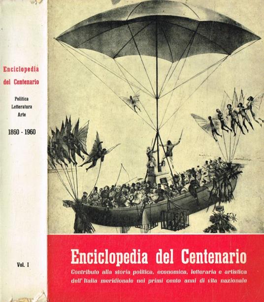 Enciclopedia del centenario. Contributo alla storia politica, economica, letteraria e artistica dell'Italia meridionale nei primi cento anni di vita nazionale vol.I - copertina