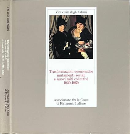 Trasformazioni economiche mutamenti sociali e nuovi miti collettivi - copertina