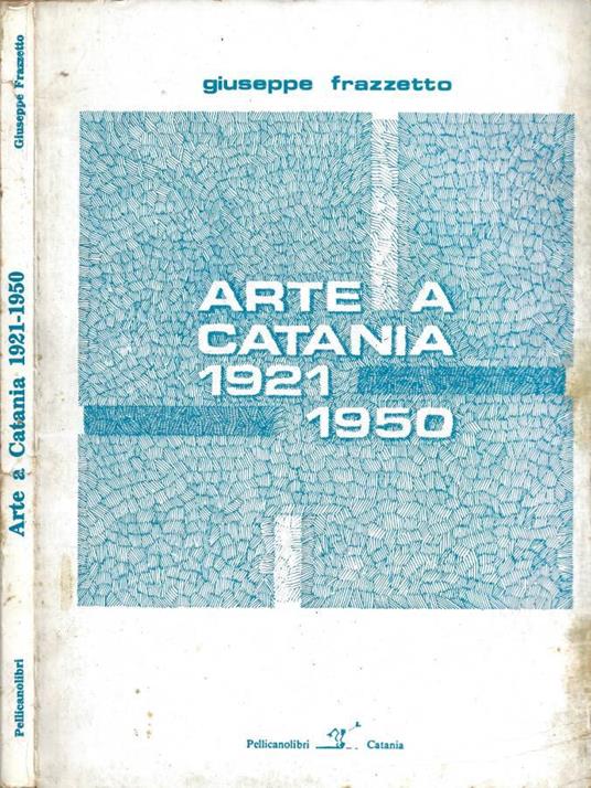 Arte a Catania, 1921-1950 - copertina