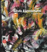 Silvio Formichetti. Viaggio Mistico (Roma, Museo degli Strumenti Musicali. 15 - 30 marzo 2006)