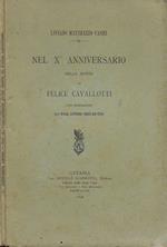 Nel X° Anniversario della Morte di Felice Cavallotti