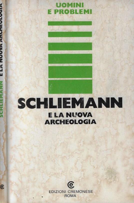 Schliemann e la nuova archeologia - copertina