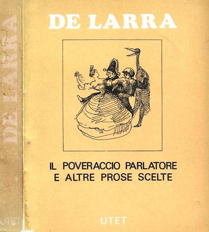 Il poveraccio parlatore e altre prose scelte - copertina