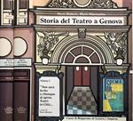 Storia del teatro a Genova vol I, II