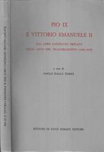Pio IX e Vittorio Emanuele II dal loro carteggio privato negli anni del dilaceramento ( 1865 - 1878 )