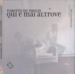 Qui e mai altrove
