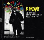 B Dreams. I B movies RKO e Monogramanni '30 e '40