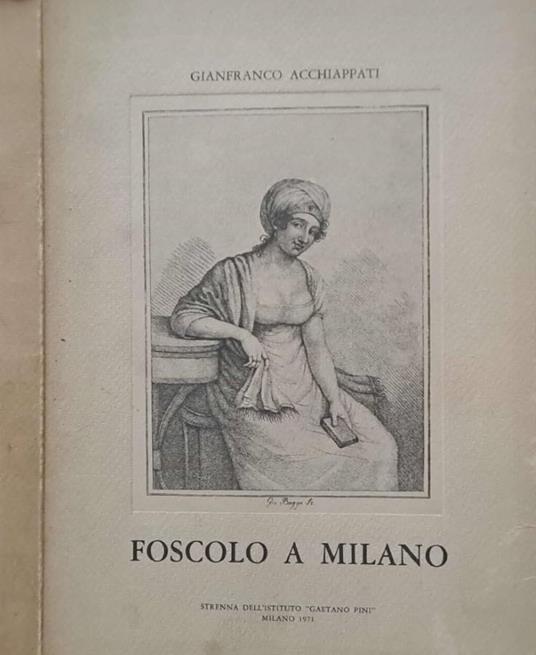 Foscolo a Milano - Gianfranco Acchiappati - copertina