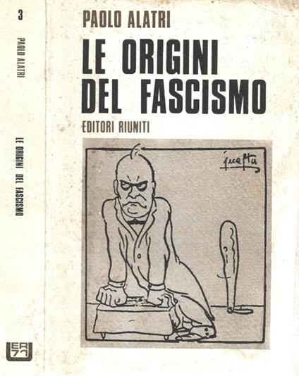 Le origini del Fascismo - Paolo Alatri - copertina