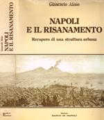 Napoli e il risanamento. Recupero di una struttura urbana