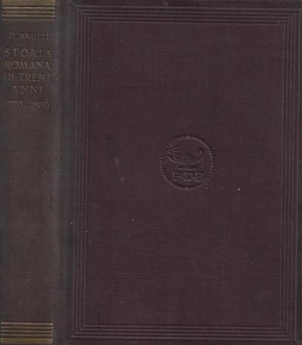 Storia romana di trent'anni 1770-1800 - Diego Angeli - copertina
