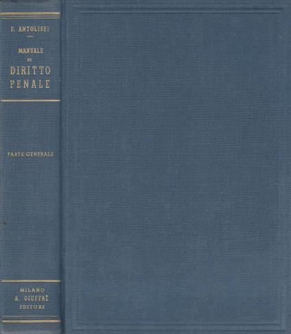 Manuale di diritto penale - Francesco Antolisei - copertina