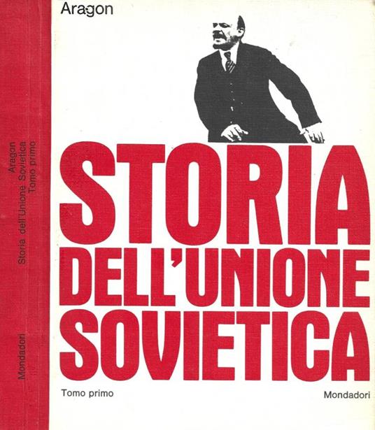 Storia dell'Unione Sovietica dal 1917 ai nostri giorni. Tomo primo (1917-1939) - Aragon - copertina