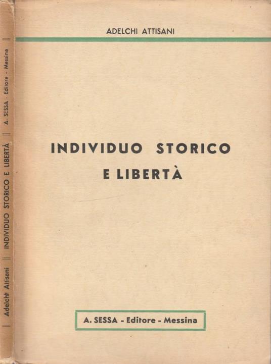 Individuo storico e libertà - Adelchi Attisani - copertina