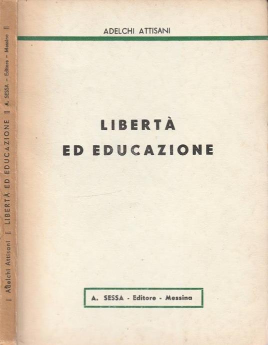 Libertà ed educazione - Adelchi Attisani - copertina