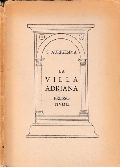 La Villa Adriana - Salvatore Aurigemma - copertina