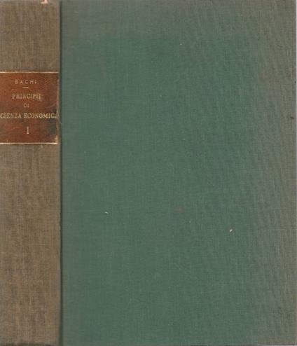 Principii di scienza economica vol I - Riccardo Bachi - copertina