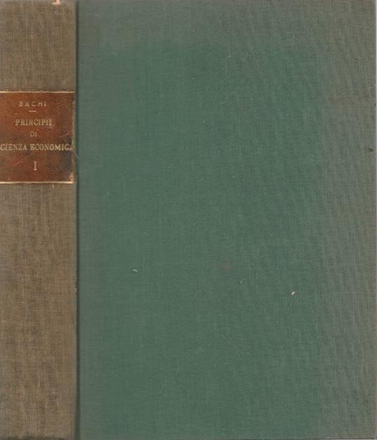 Principii di scienza economica vol I - Riccardo Bachi - copertina