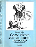 Come vivere con un marito nevrotico