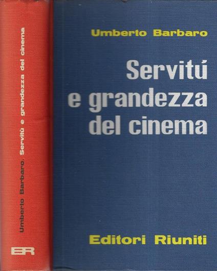 Servitù e grandezza del cinema - Umberto Barbaro - copertina