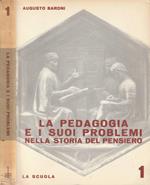La pedagogia e i suoi problemi vol 1