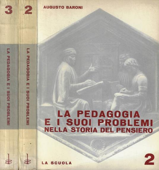 La pedagogia e i suoi problemi nella storia del pensiero 2-3 - Augusto Baroni - copertina