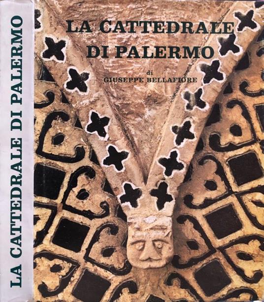 La Cattedrale di Palermo - Giuseppe Bellafiore - copertina