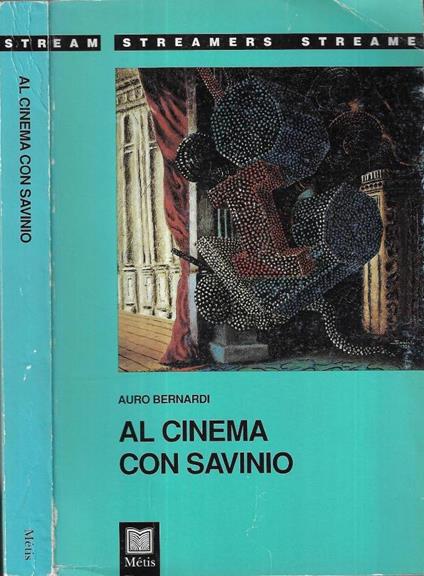 Al cinema con Savinio - Auro Bernardi - copertina