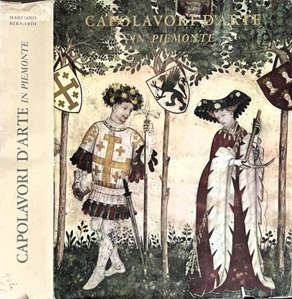 Capolavori d'arte in Piemonte - Marziano Bernardi - copertina