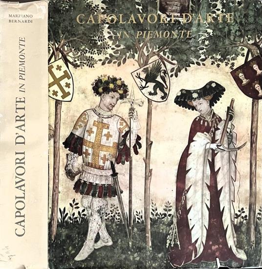 Capolavori d'arte in Piemonte - Marziano Bernardi - copertina