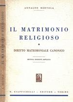 Il matrimonio religioso. 1. Diritto matrimoniale canonico