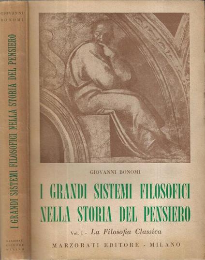 I grandi sistemi filosofici nella storia del pensiero Vol. 1 - Giovanni Bonomi - copertina