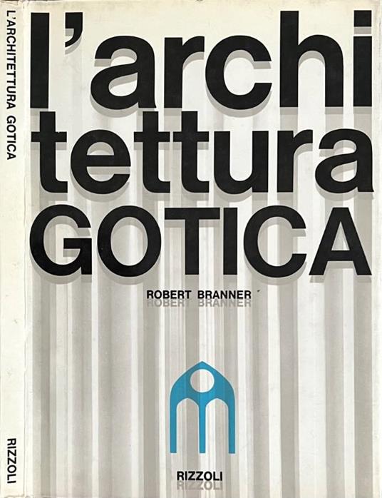 L' architettura gotica - Robert Branner - copertina
