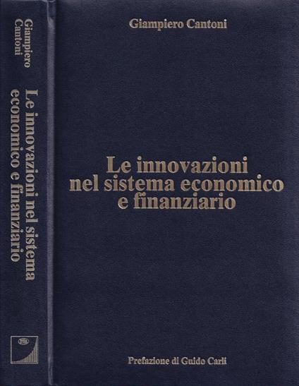 Le innovazioni nel sistema economico e finanziario - Giampiero Cantoni - copertina